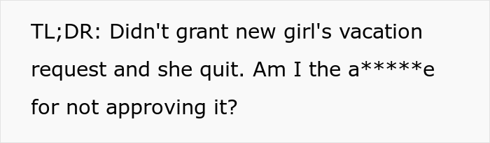 Boss Lies To New Hire About Accommodating Her Vacation Request, Is Flabbergasted When She Quits On The Spot