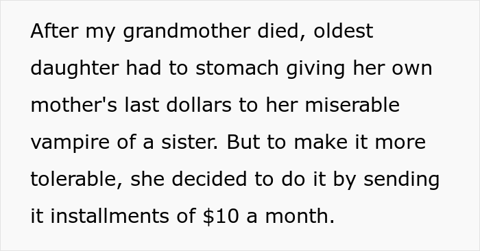 Woman Honors Her Mother&rsquo;s Wish To Pass On Her Last $700 To The Youngest, &ldquo;Parasite&rdquo; Sister, Maliciously Complies