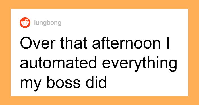 Employee Makes Boss’ Position Useless By Maliciously Complying To Her Automation Request