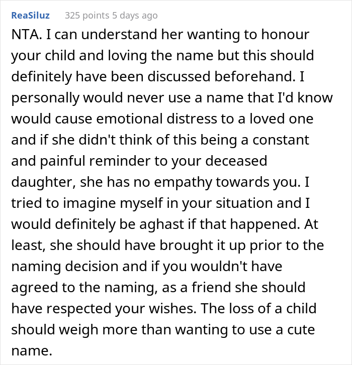 "Am I A Jerk For 'Belittling' My Friend's Grief After She Named Her Daughter After My Deceased One And Refusing To Be Her Daughter's Godmother?" "Am I A Jerk For 'Belittling' My Friend's Grief After She Named Her Daughter After My Deceased One And Refusing To Be Her Daughter's Godmother?"