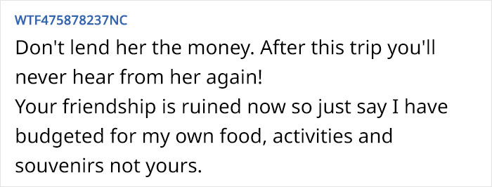 Woman Has To Deal With Her Friend&rsquo;s Attitude During A Trip She Suggested But Came On With No Money