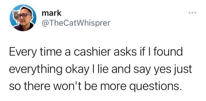 Meme text post from a popular Instagram page joking about lying to cashiers to avoid more questions.