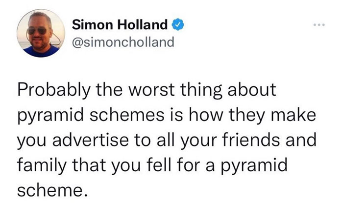 Tweet about pyramid schemes, highlighting the irony of promoting your own mistake. Hilarious memes theme.