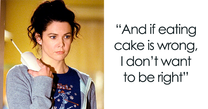 142 Gilmore Girls Quotes To Remind You How Great The Show Is