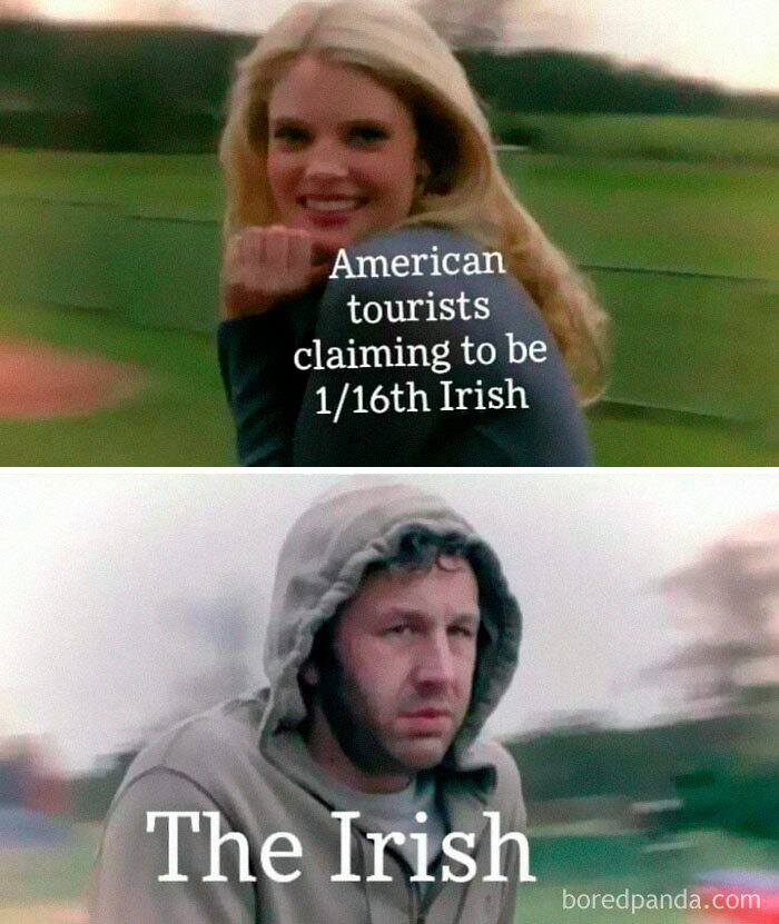 Two-panel meme highlighting Irish humor with American tourists claiming partial Irish heritage and a serious Irish man.