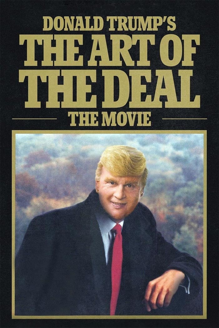 Donald Trump's The Art Of The Deal: The Movie
