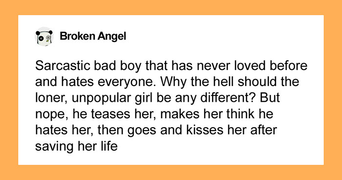 “I Hate It When…”: 30 Of The Worst Literature Tropes And Stock Characters Our Community Can’t Stand