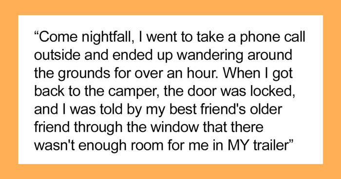 Friends Locked This Guy Out Of His Own Camper Because “There Wasn’t Enough Room”, He Packed And Drove Away The Next Day