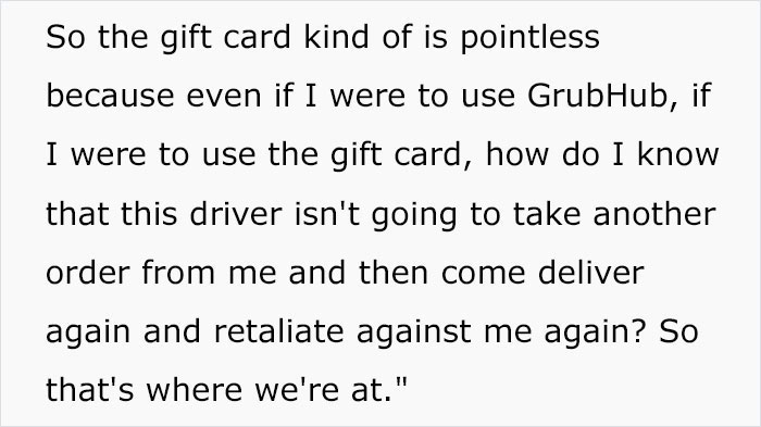 Woman With A Disability Is Appalled At How GrubHub Driver Treated Her After Being Unhappy With 26% Tip Woman With A Disability Is Appalled At How GrubHub Driver Treated Her After Being Unhappy With 26% Tip