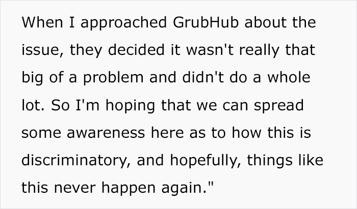 Woman With A Disability Is Appalled At How GrubHub Driver Treated Her After Being Unhappy With 26% Tip Woman With A Disability Is Appalled At How GrubHub Driver Treated Her After Being Unhappy With 26% Tip