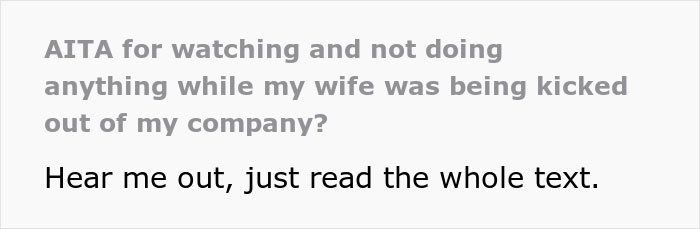 &ldquo;Am I The Jerk For Watching And Not Doing Anything While My Wife Was Being Kicked Out Of My Company?&rdquo;
