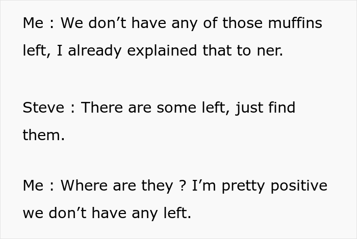Karen Wants Limited Edition Muffins That Are Out Of Stock, Manager Tells Employee To &ldquo;Not Come Back&rdquo; Until The Muffins Are Found, Employee Complies Maliciously