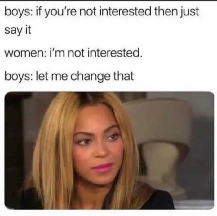 Women Are Such Mysterious Creatures, They Never Say What They Want