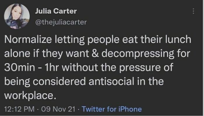 Tweet about normalizing alone lunch breaks to decompress without being seen as antisocial, relevant to introvert nation memes.