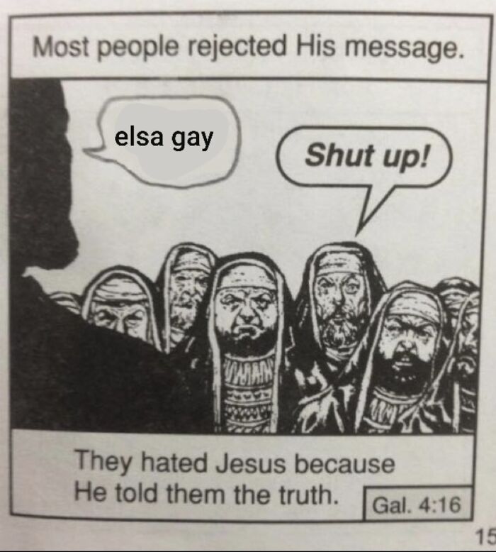 Comic with a humorous LGBTQ+ twist; characters claim "Elsa gay" and respond "Shut up!" referencing Galatians 4:16.
