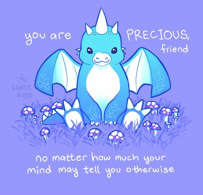 Cute blue dragon among mushrooms with text: "You are precious, friend." Wholesome meme art conveying positivity.