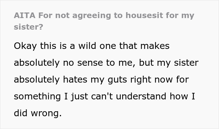 &ldquo;Am I A Jerk For Not Agreeing To Housesit For My Sister?&rdquo;