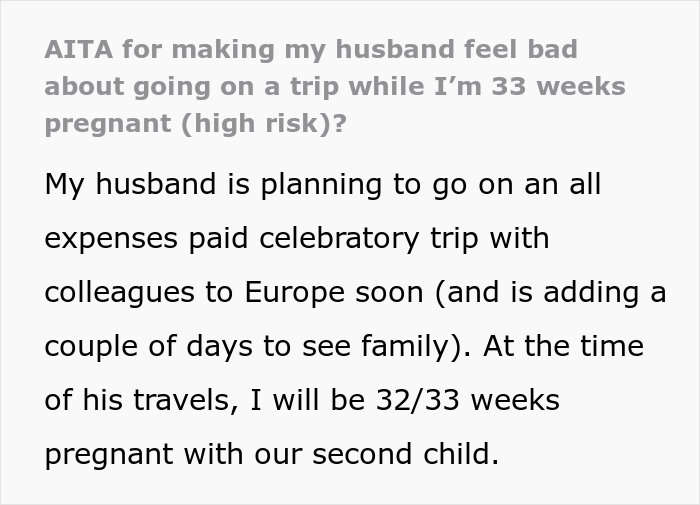 Husband Plans To Leave 33-Week High-Risk Pregnant Wife And A Toddler Alone For A Trip To Another Continent, Wife Wonders If She's Wrong To Be Upset About It