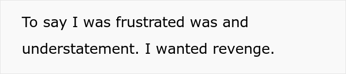 Engineer Is Furious When Company Refuses To Pay For The Work He Did, Makes Sure They Don't Know How To Finish It Before He Leaves