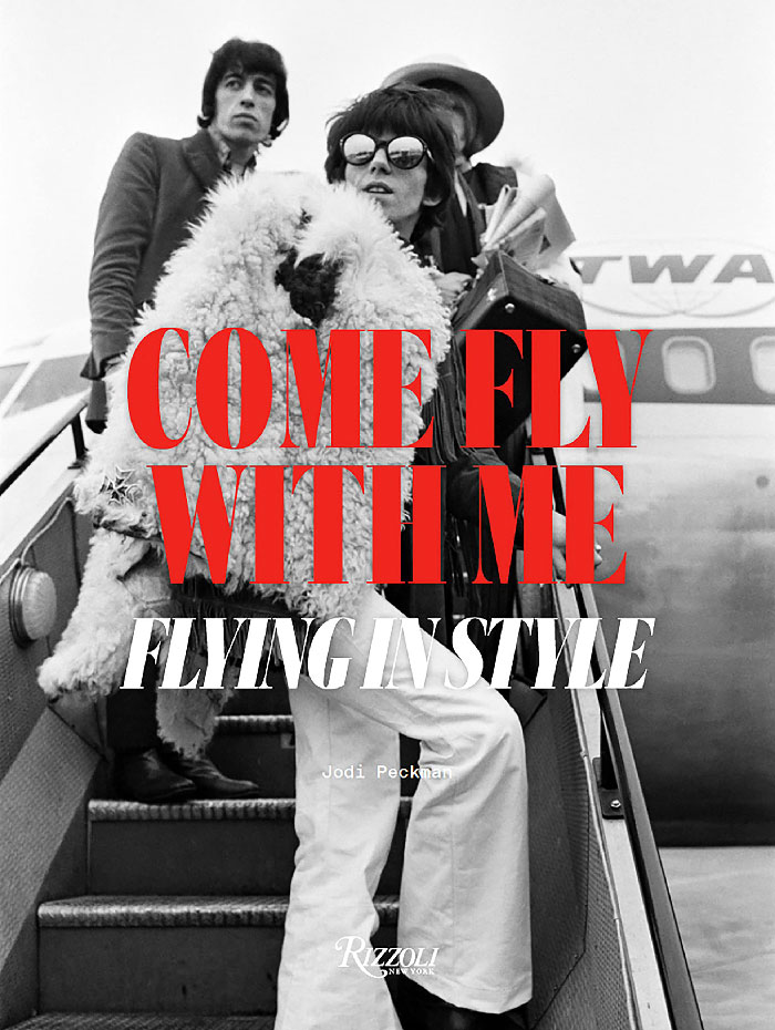 "Come Fly With Me: Flying In Style" By Jodi Peckman