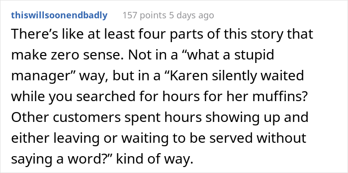 Karen Wants Limited Edition Muffins That Are Out Of Stock, Manager Tells Employee To &ldquo;Not Come Back&rdquo; Until The Muffins Are Found, Employee Complies Maliciously