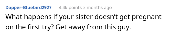 Wife Is 100% Against Her Husband’s Idea To Make Her Sister A Surrogate 'The Traditional Way,' Gets Upset When He Pushes Her To Agree Wife Is 100% Against Her Husband’s Idea To Make Her Sister A Surrogate 'The Traditional Way,' Gets Upset When He Pushes Her To Agree