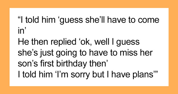 Coworker Bombards Guy With Text Messages Calling Him A “Childless Man Child” After He Refused To Cover Her Shift That Fell On Her Son’s 1st Birthday