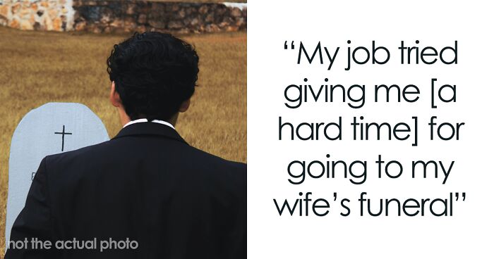 “My Boss Texted Me While I Was At My Mother’s Funeral”: 30 Of The Worst Times Shameless Bosses Refused Day-Off Requests