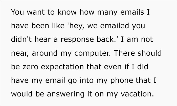 Guy Goes On A Vacation And Gets Emails From Coworkers Who Want A Response Immediately, Says He’s Done With Corporate Culture Guy Goes On A Vacation And Gets Emails From Coworkers Who Want A Response Immediately, Says He’s Done With Corporate Culture