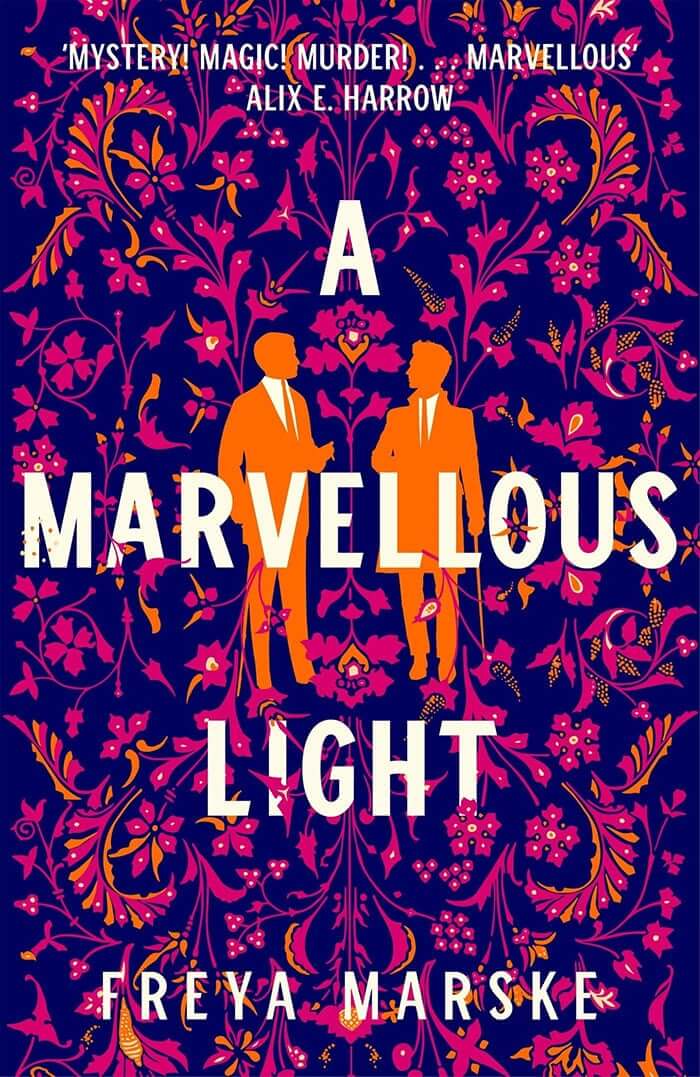 A Marvellous Light By Freya Marske
