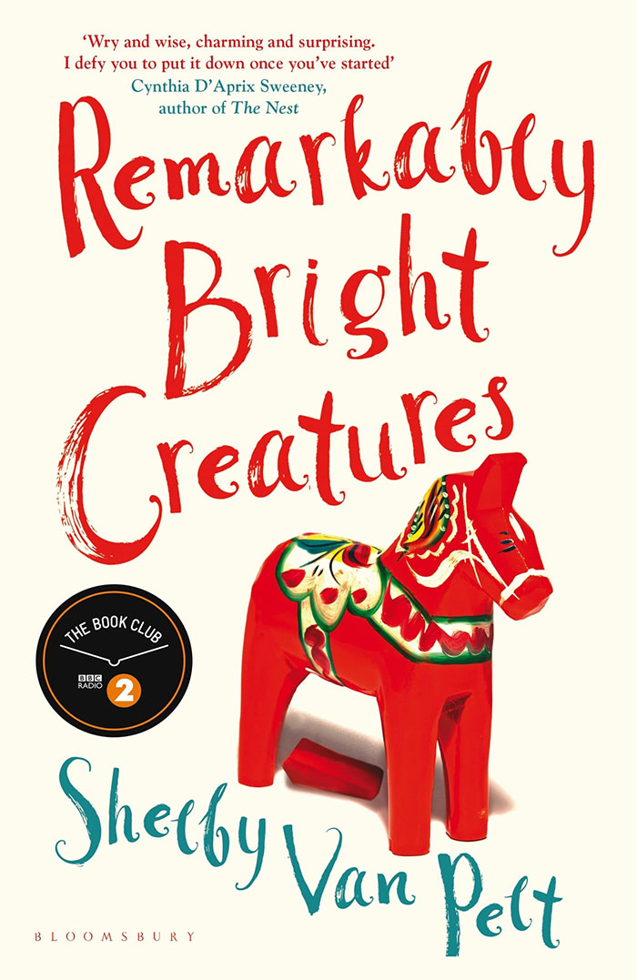 Remarkably Bright Creatures By Shelby Van Pelt