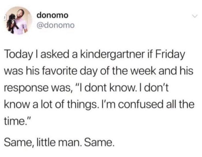Relatable meme about a kindergartner's confusion, shared on the 'Sarcasm Only' Instagram account.