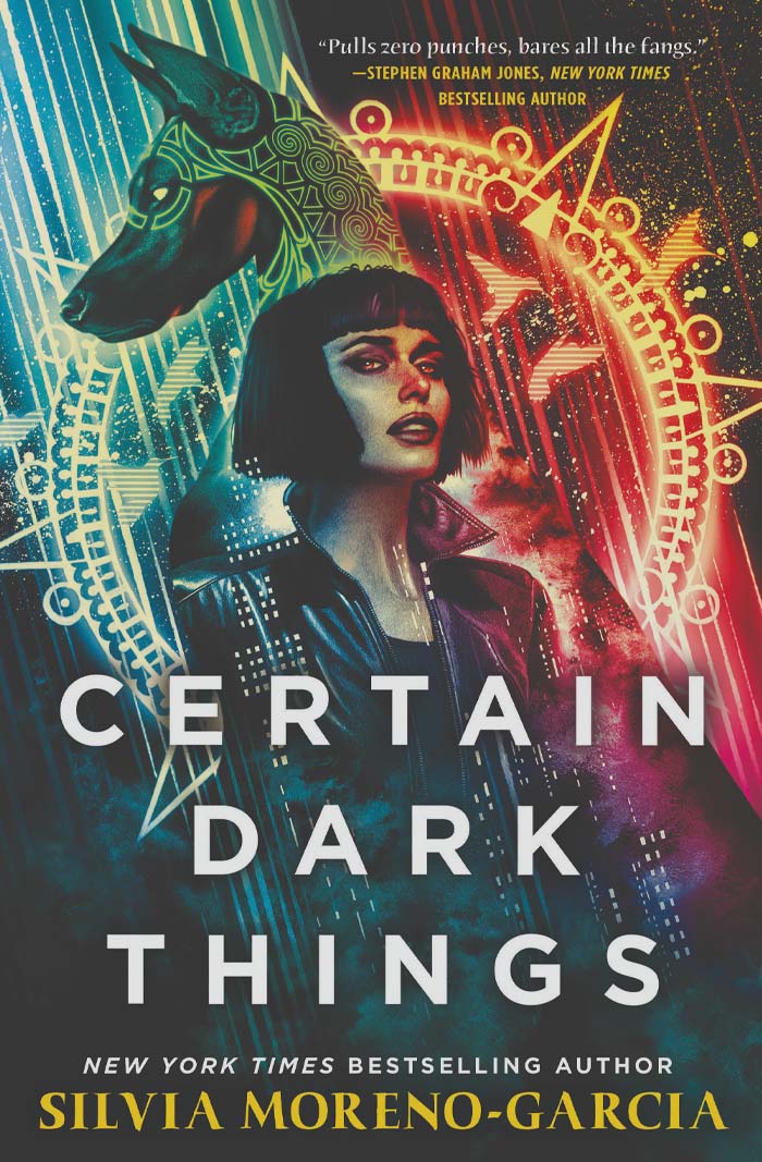 Certain Dark Things By Silvia Moreno-Garcia