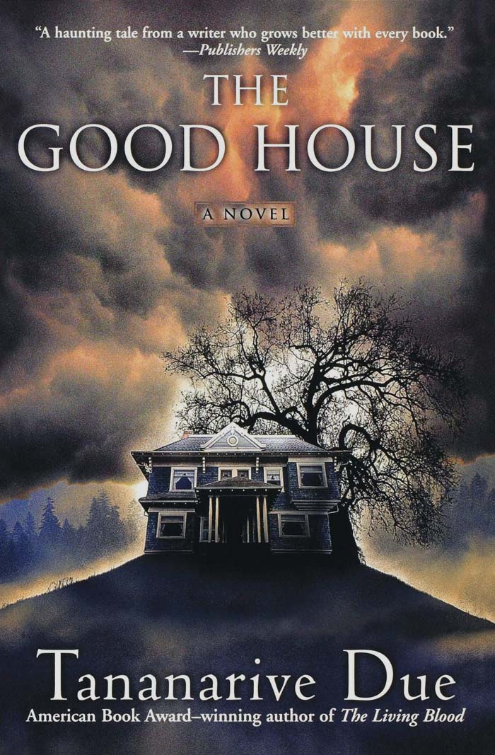 The Good House By Tananarive Due