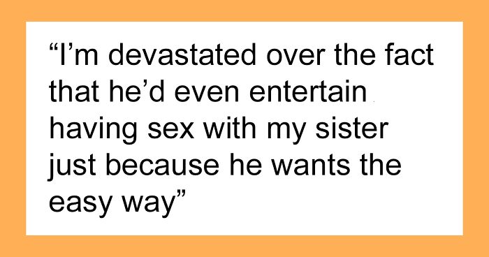 Wife Is 100% Against Her Husband’s Idea To Make Her Sister A Surrogate ‘The Traditional Way,’ Gets Upset When He Pushes Her To Agree