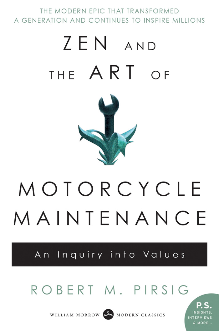 Zen And The Art Of Motorcycle Maintenance By Robert M. Pirsig