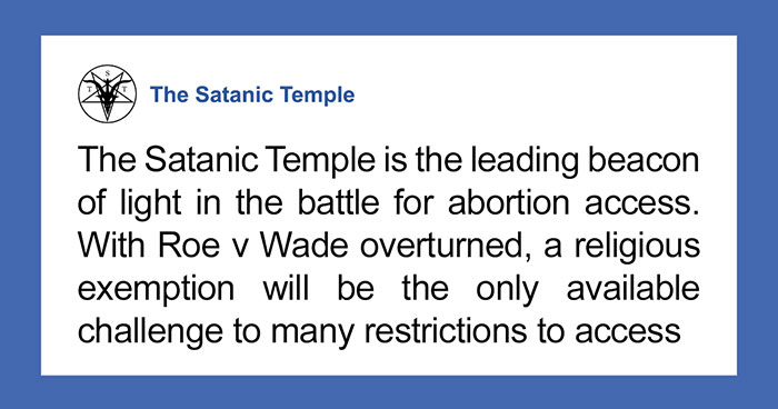 Surprising Tactic In The Fight To Preserve Abortion Rights In The U.S. Comes From None Other Than The Satanic Temple, Which Upholds Religious Abortion Rituals