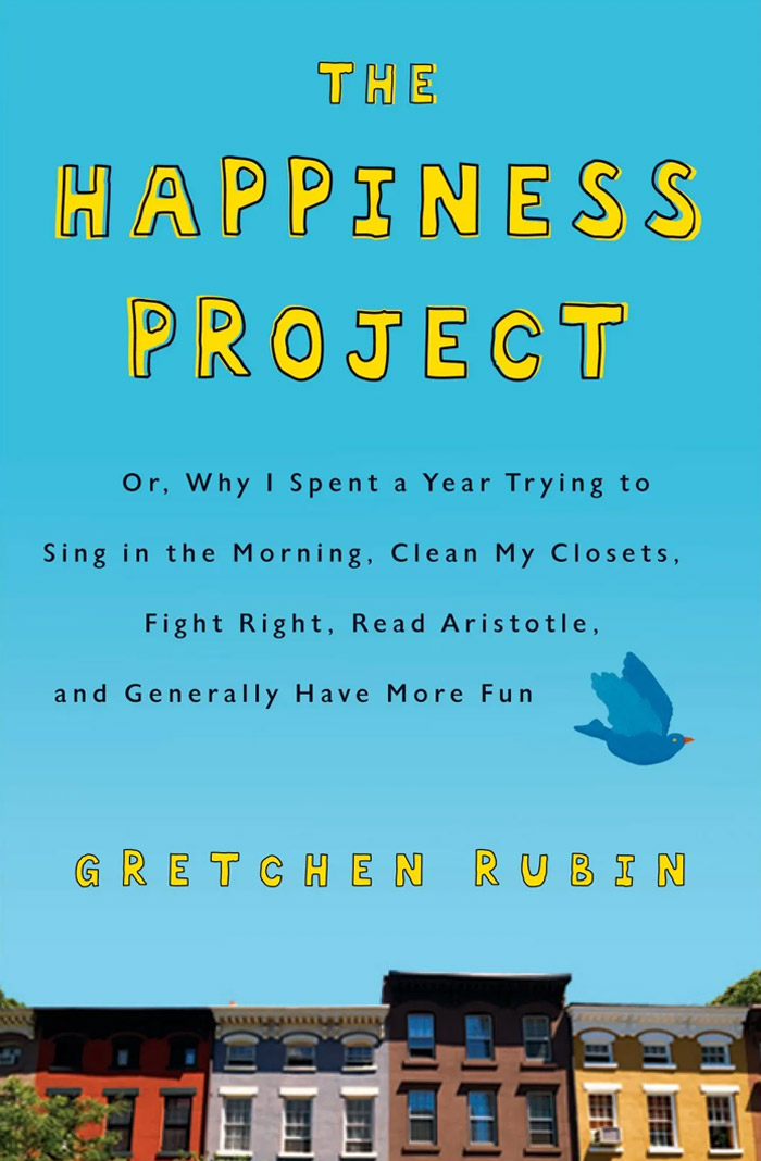 The Happiness Project By Gretchen Rubin