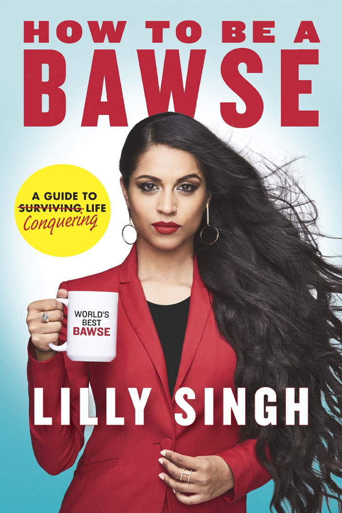 How To Be A Bawse By Lilly Singh