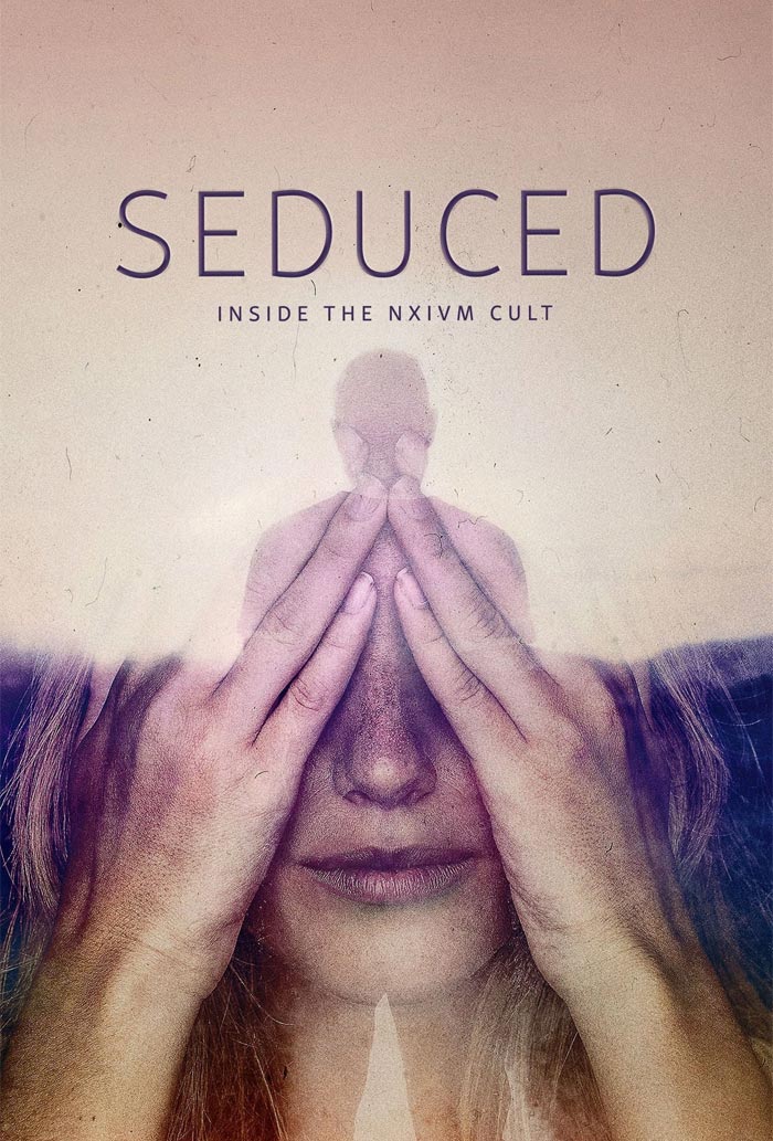 Seduced: Inside The NXIVM Cult