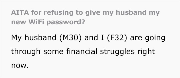 "Am I The Jerk For Refusing To Give My Husband My New WiFi Password?" "Am I The Jerk For Refusing To Give My Husband My New WiFi Password?"