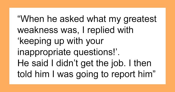 Woman Gets A Creepy Interviewer Fired For Asking “Legit” Personal Questions