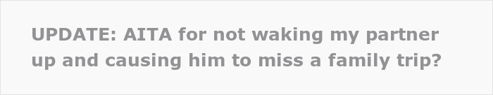Man Gets Mad After Missing A Family Trip Because He Wasn&rsquo;t Woken Up In Time, Hears The Harsh Truth About Failing To Help The Family