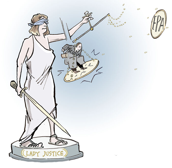 Cartoon showing Lady Justice blindfolded, holding scales with a figure labeled SCOTUS, addressing climate change issues at EPA.