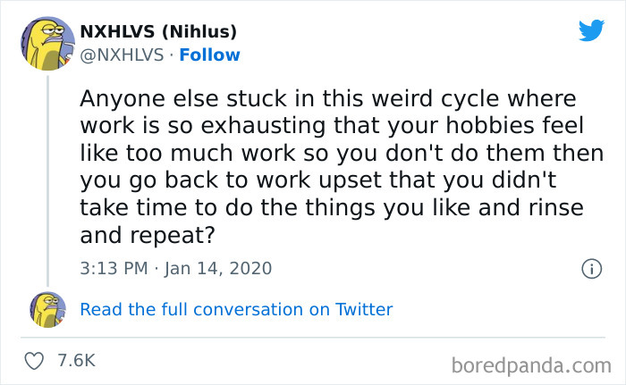 Tweet about the exhausting anti-work cycle where hobbies feel like work, shared in relatable anti-work posts online.