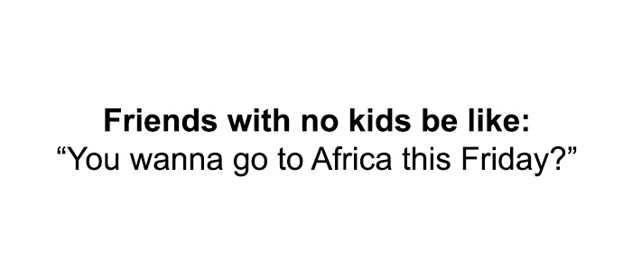 Text meme from 'Sarcasm Only' about spontaneous plans by friends without kids.