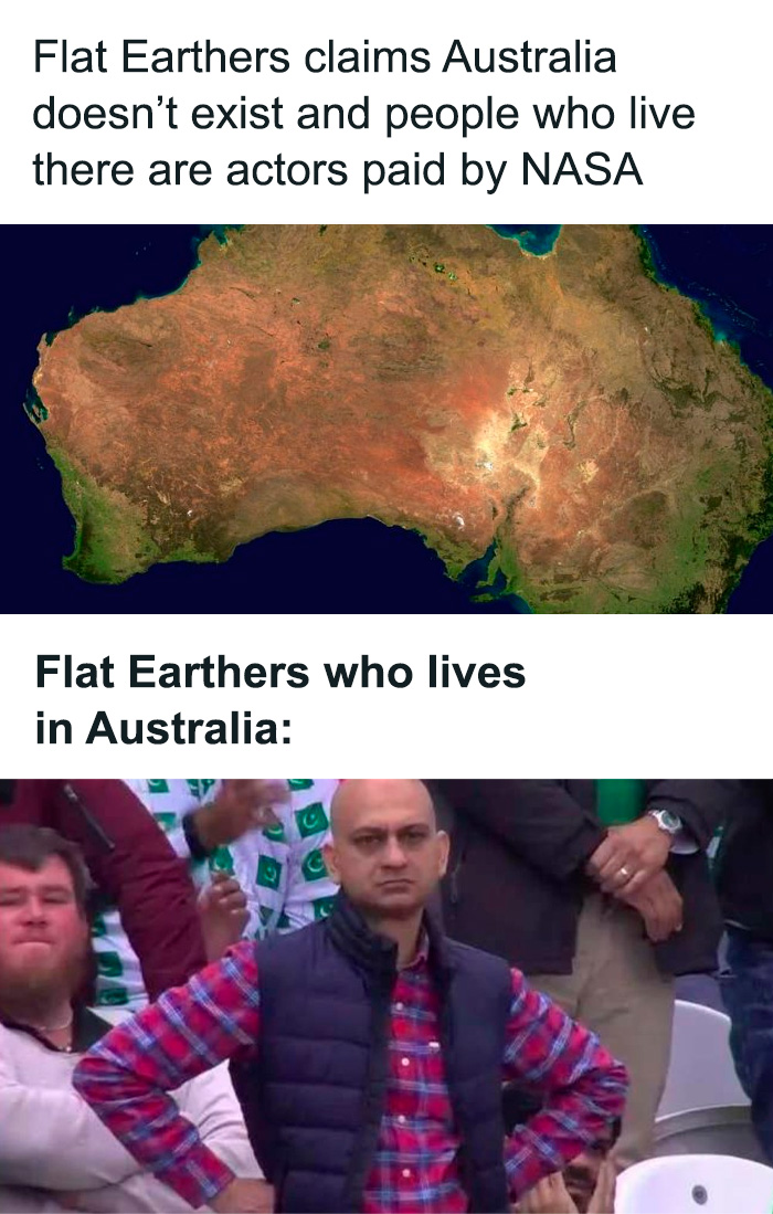 Satellite image of Australia with a skeptical man caption, illustrating funny science jokes and memes about flat earthers.
