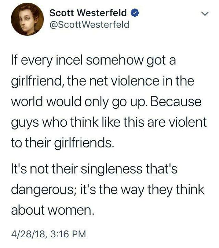The Very Reason They Are Single Is Because Of The Way They Think About Women; Not The Other Way Around