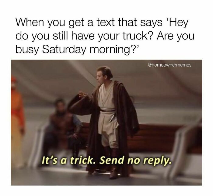 Spoiler Alert: They Want Your Help Moving And Will Buy You Pizza For Lunch.
@homeownermemes
#firsttimehomebuyer #truck