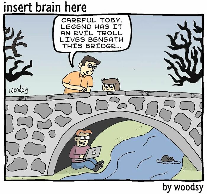 Comic showing absurd situation with a man warning of an evil troll under a stone bridge in silly humor style.